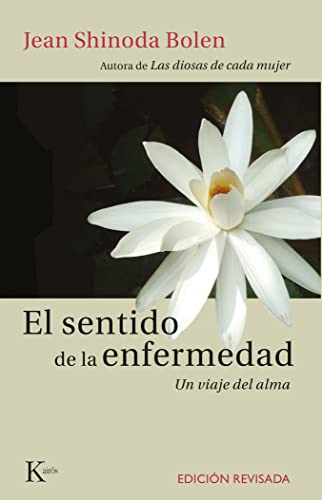 El sentido de la enfermedad: Un viaje del alma (ensayo)