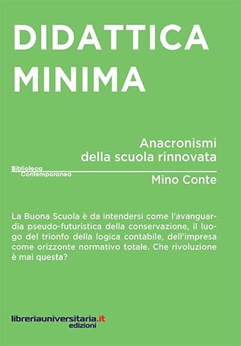 Didattica Minima. Anacronismi Della Scuola Rinnovata