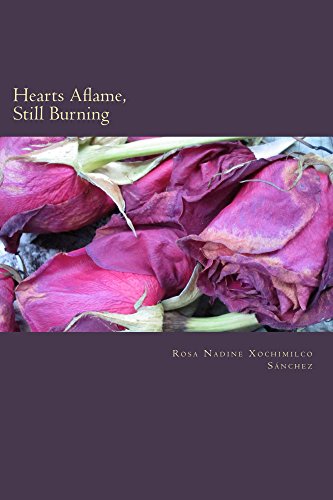 Hearts Aflame Still Burning Ebook Sanchez Rosa Nadine Xochimilco Amazon In Kindle Store
