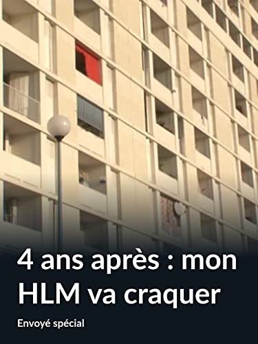 4 ans après : mon HLM va craquer (Envoyé spécial)