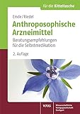  Anthroposophische Arzneimittel: Beratungsempfehlungen für die Selbstmedikation