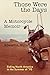Those Were the Days A Motorcycle Memoir: Riding North America in the summer of '70