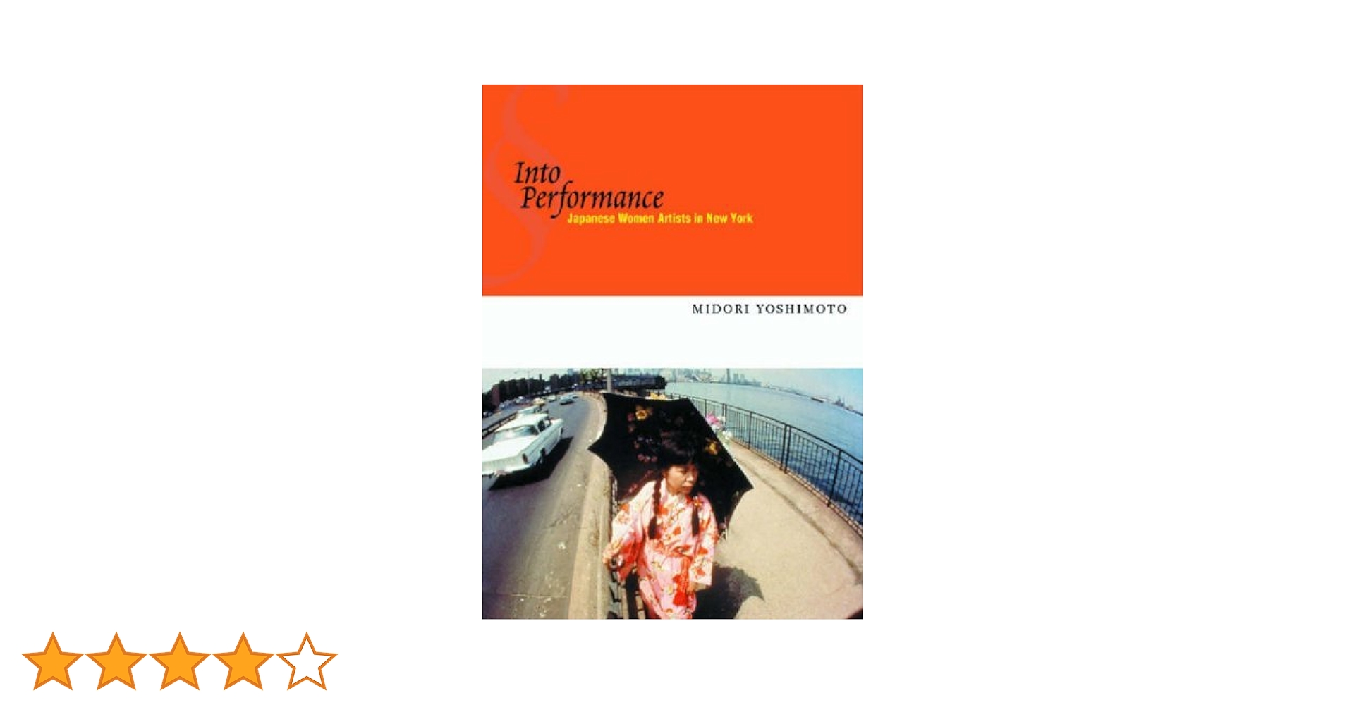 洋書 Into Performance: Japanese Women Artists Into Performance: Japanese Women Artists in New York by