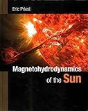 Magnetohydrodynamics of the Sun