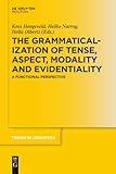 The Grammaticalization of Tense, Aspect, Modality and Evidentiality: A Functional Perspective (Trends in Linguistics. Studies and Monographs [TiLSM], 311)