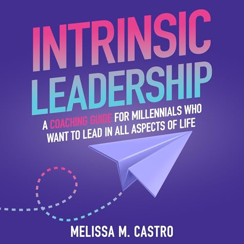 Intrinsic Leadership Audiolivro Por Melissa M. Castro capa