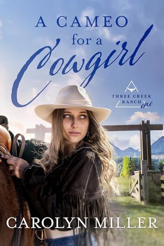 A Cameo for a Cowgirl: Three Creek Ranch Christian Romance series