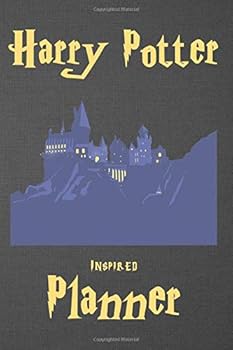 Harry Potter Inspired Planner : Magical and Illustrated Weekly Schedule with Space for to Do, Charms, Lists, Notes, to Call and Spells (Unauthorized)