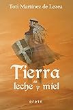 Tierra de leche y miel: 30 (NARRATIVA)