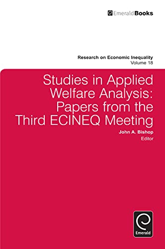 Studies in Applied Welfare Analysis: Papers from the Third ECINEQ Meeting (Research on Economic Inequality, 18)