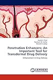 Penetration Enhancers: An Important Tool for Transdermal Drug Delivery: Enhancement in Drug Delivery