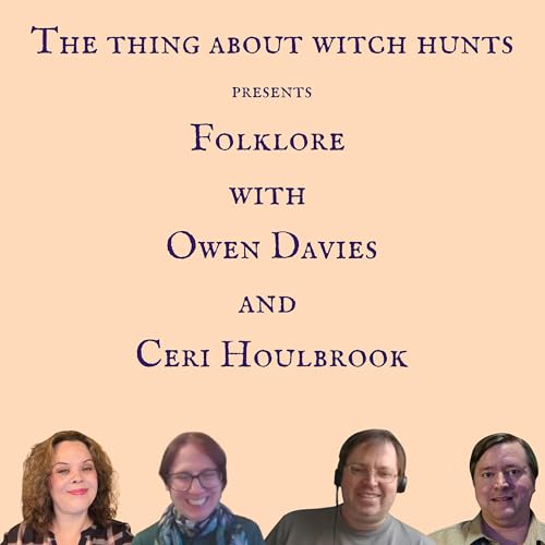 British Folklore with Owen Davies and Ceri Houlbrook