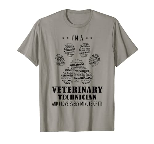 I Am A Veterinary Technician And I Love Every Minute Of It T-Shirt