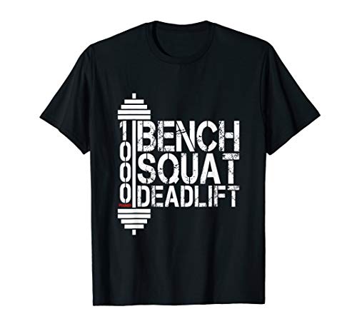 Weightlifting Gym Fitness Bench Workout Deadlift 1000 LB T-Shirt