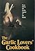 The Garlic Lovers' Cookbook (Vol 1)