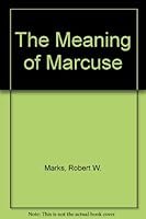 The Meaning of Marcuse B0006COA2G Book Cover