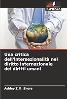 Una critica dell'intersezionalità nel diritto internazionale dei diritti umani (Italian Edition) 6208928591 Book Cover