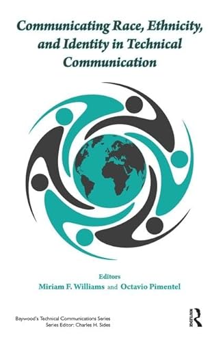 Communicating Race, Ethnicity, and Identity in Technical Communication (Baywood's Technical Communications)