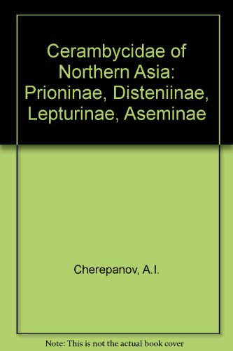 Cerambycidae of Northern Asia: Prioninae, Distiniinae, Lepturinae, Aseminae (001)
