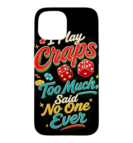 I Play Craps Too Much Dice Casino ���[���A �X�}�z�P�[�X iPhone 15 �p