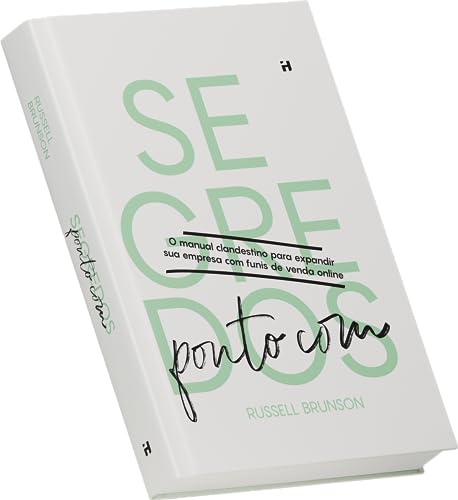 Segredos PontoCom (Dotcom Secrets) - Desvende os mistérios dos fu...