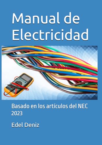 Manual de Electricidad: Basado en los artículos del NEC 2023