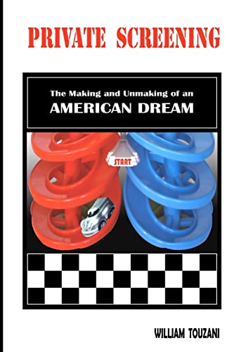 Private Screening: The Making and Unmaking of an American Dream