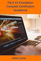 ITIL® V3 Foundation Complete Certification Guidebook 1729233066 Book Cover