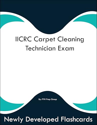 IICRC Carpet Cleaning Technician Exam Study Guide Flashcards