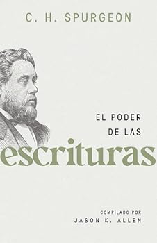 Paperback El Poder de Las Escrituras (Spurgeon on the Power of Scripture) [Spanish] Book