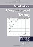 Introduction to Combinatorial Testing (Chapman & Hall/CRC Innovations in Software Engineering and Software Development Series)
