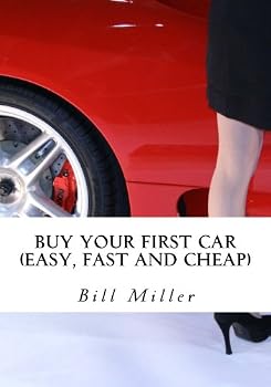 Paperback Buy Your First Car (Easy, Fast and Cheap): Best Used Car Guide Book