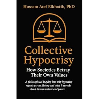 Collective Hypocrisy Audiobook By Dr. Hussam Atef Elkhatib cover art