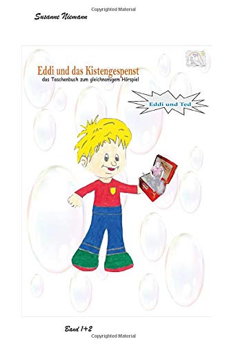 Eddi und das Kistengespenst Band 1+2: Eddi und Ted, Folgen 1-6, das Buch zum gleichnamigen Hörspiel