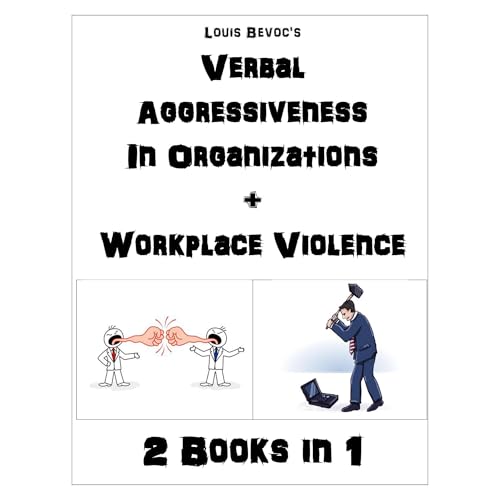 Verbal Aggressiveness in Organizations + Workplace Violence by Louis Bevoc episode artwork