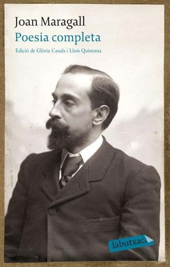 Poesia completa: Edició de Glòria Casals i Lluís Quintana (LABUTXACA)