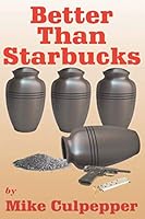 Better Than Starbucks 098790177X Book Cover