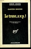  Le tronc, s.v.p. collection : serie noire n° 777