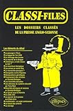  Classi-files 1 : Les dossiers classés de la presse anglo-saxonne