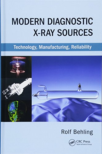 Modern Diagnostic X-Ray Sources: Technology, Manufacturing, Reliability