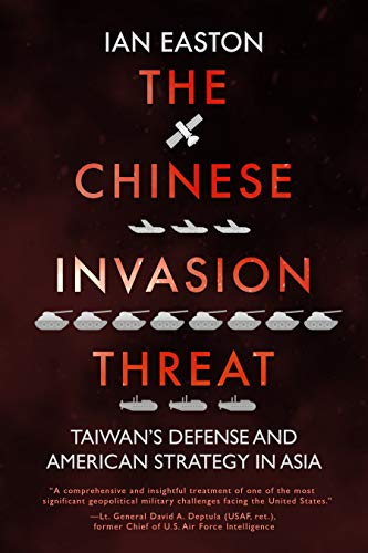 Télécharger The Chinese Invasion Threat: Taiwan’s Defense and American Strategy in Asia (English Edition) Gratuit