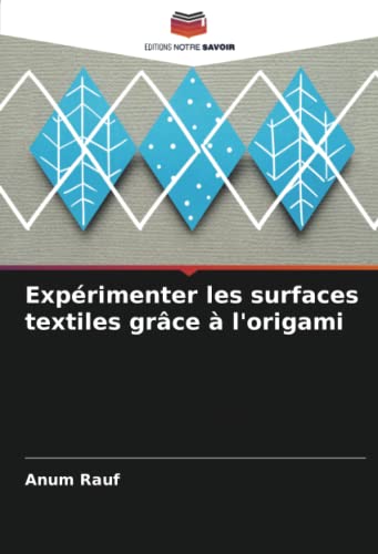 livre Expérimenter les surfaces textiles grâce à l'origami