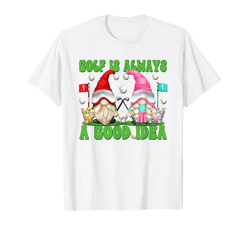 Funny Golf Saying For Golf Couple With Gnome Golfing Graphic T-Shirt
