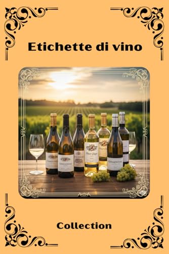  ETICHETTE DI VINO COLLECTION 2: Libro del vino e album da collezione