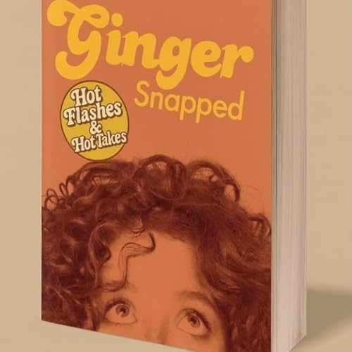 "Hot flashes & Hot takes" - Jennifer Brown, author of "Ginger Snapped" Podcast Por arte de portada