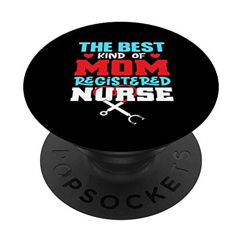The Best Kind Of Mom Registered Nurse For Mommy Mothers Day PopSockets PopGrip Intercambiabile