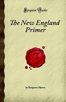 The New England Primer 1605063029 Book Cover