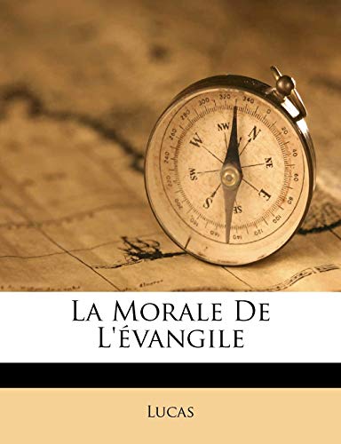 La Morale De L'évangile (French Edition)