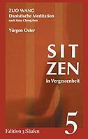 Sitzen in Vergessenheit: Daoistische Meditation nach Sima Chengzhen 3738623779 Book Cover