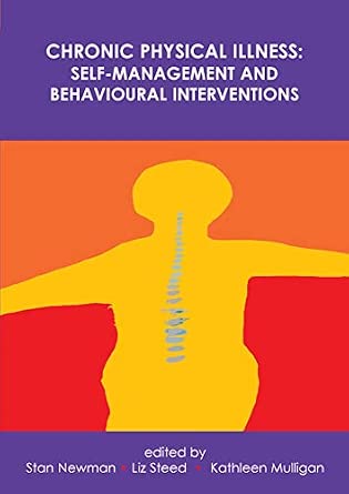 Chronic physical illness: self-management and behavioural interventions: Self Management and Behavioural Interventions  book cover